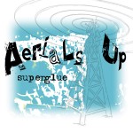 Aerials Up - Superglue